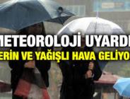 METEOROLOJİ UYARDI! Serin Ve Yağışlı Hava Geliyor