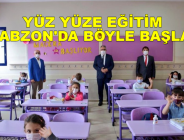 YÜZ YÜZE EĞİTİM TRABZON’DA BÖYLE BAŞLADI