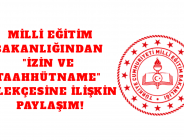 MİLLİ EĞİTİM BAKANLIĞINDAN “İZİN VE TAAHHÜTNAME” DİLEKÇESİNE İLİŞKİN PAYLAŞIM!