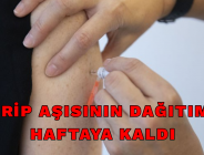 GRİP AŞISININ DAĞITIMI HAFTAYA KALDI