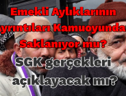 Emekli aylıklarının ayrıntıları kamuoyundan saklanıyor mu? SGK gerçekleri açıklayacak mı?