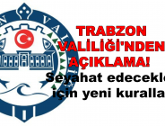 TRABZON VALİLİĞİ’NDEN AÇIKLAMA! Seyahat edecekler için yeni kurallar