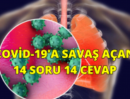 COVİD-19’A SAVAŞ AÇAN 14 SORU 14 CEVAP