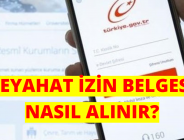 SEYAHAT İZİN BELGESİ NASIL ALINIR?