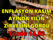 ENFLASYON KASIM AYINDA YILIN ZİRVESİNİ GÖRDÜ: Yüzde 14,03