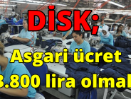 DİSK; Asgari ücret 3.800 lira olmalı