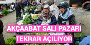 AKÇAABAT SALI PAZARI TEKRAR AÇILIYOR