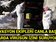   FİLYASYON EKİPLERİ CANLA BAŞLA Karda Virüsün İzini Sürüyor