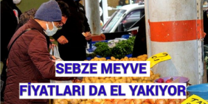 SEBZE MEYVE FİYATLARI DA EL YAKIYOR ‘PTT ucuz Ayçiçek yağı satacak’