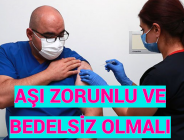 AŞI ZORUNLU VE BEDELSİZ OLMALI