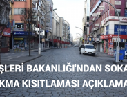 İÇİŞLERİ BAKANLIĞI’NDAN SOKAĞA ÇIKMA KISITLAMASI AÇIKLAMASI