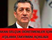 BAKAN SELÇUK ÖĞRETMENLER İÇİN AŞILAMA TAKVİMİNİ AÇIKLADI