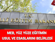 MEB, YÜZ YÜZE EĞİTİMİN USUL VE ESASLARINI BELİRLEDİ