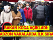 BAKAN KOCA AÇIKLADI: TRABZON VAKALARDA İLK SIRADA