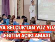 ZİYA SELÇUK’TAN YÜZ YÜZE EĞİTİM AÇIKLAMASI