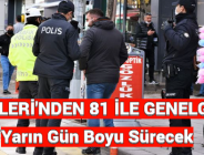 İÇİŞLERİ’NDEN 81 İLE GENELGE: Yarın Gün Boyu Sürecek