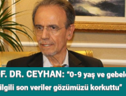 PROF. DR. CEYHAN: “0-9 yaş ve gebelerle ilgili son veriler gözümüzü korkuttu”