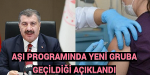 AŞI PROGRAMINDA YENİ GRUBA’ GEÇİLDİĞİ AÇIKLANDI