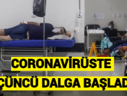 CORONAVİRÜSTE ÜÇÜNCÜ DALGA BAŞLADI!