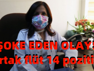 ŞOKE EDEN OLAY! Ortak flüt 14 pozitif!