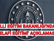 MİLLİ EĞİTİM BAKANLIĞI’NDAN ‘TELAFİ EĞİTİMİ’ AÇIKLAMASI