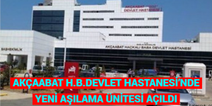  AKÇAABAT H.B.DEVLET HASTANESİ’NDE YENİ AŞILAMA ÜNİTESİ AÇILDI