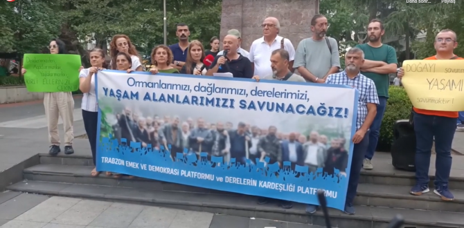 DERELERİN KARDEŞLİĞİ VE TRABZON EMEK VE DEMOKRASİ PLATFORMUNDAN AÇIKLAMA! Yaşam Alanlarımızın talanına geçit vermeyeceğiz.